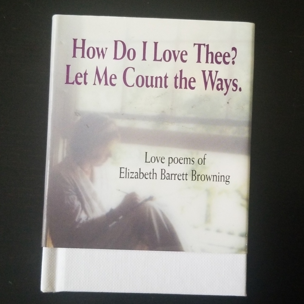 How Do I Love Thee? Let me know count the Ways.